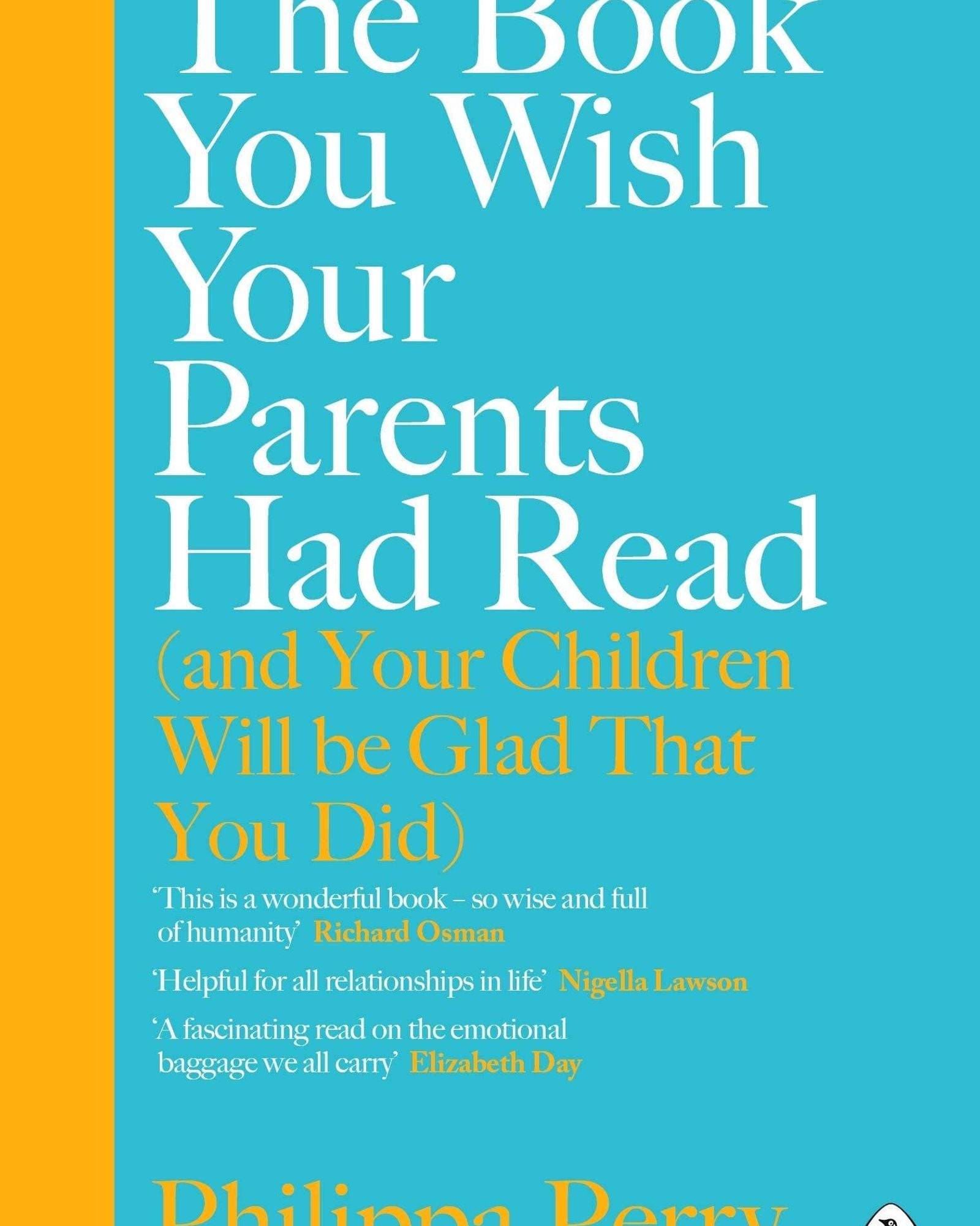الكتاب الذي تتمنى أن يقرأه والديك (وسيسعد أطفالك بقراءته): الكتاب الأكثر مبيعًا في صحيفة صنداي تايمز - فيليبا بيري