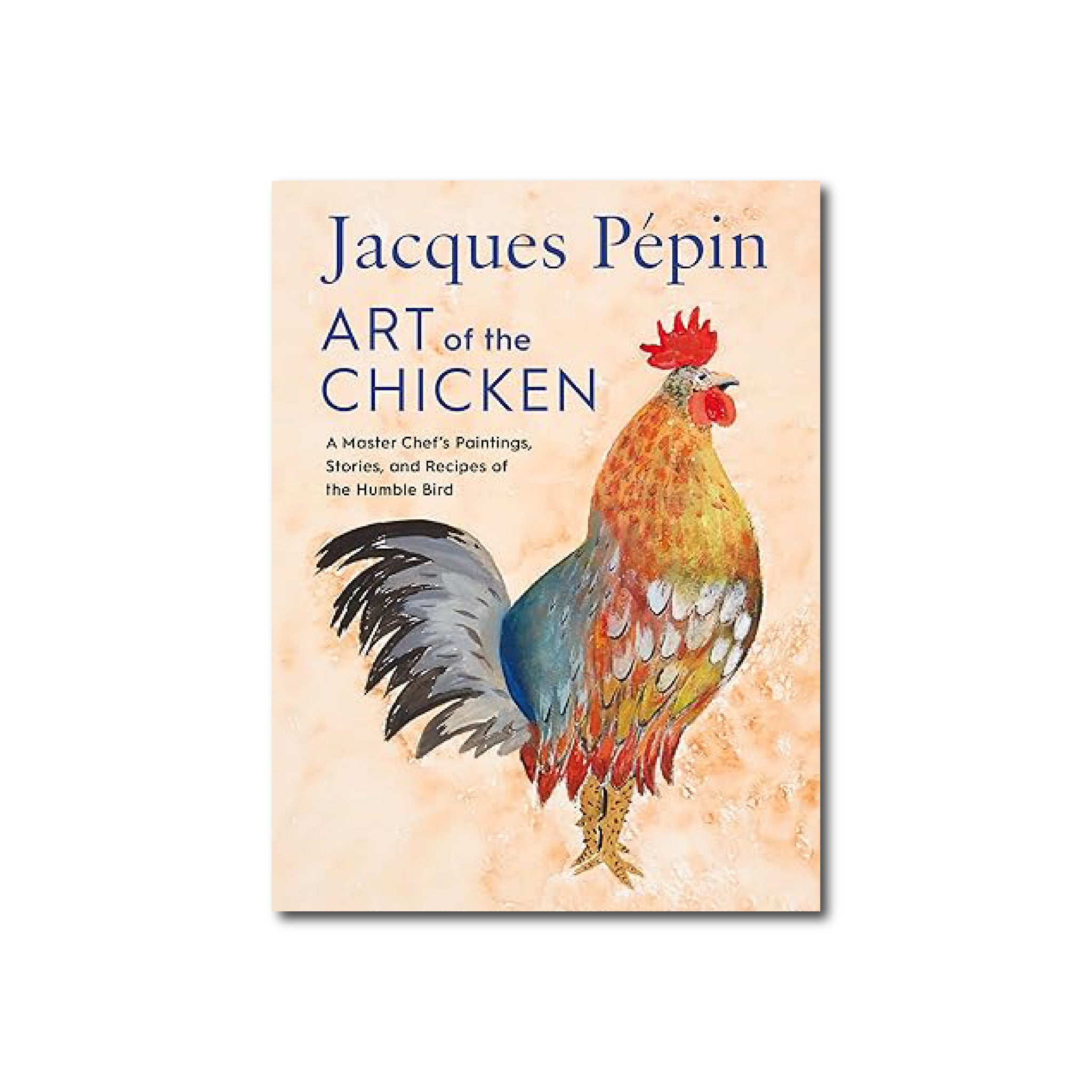 Jacques Pepin Art Of The Chicken