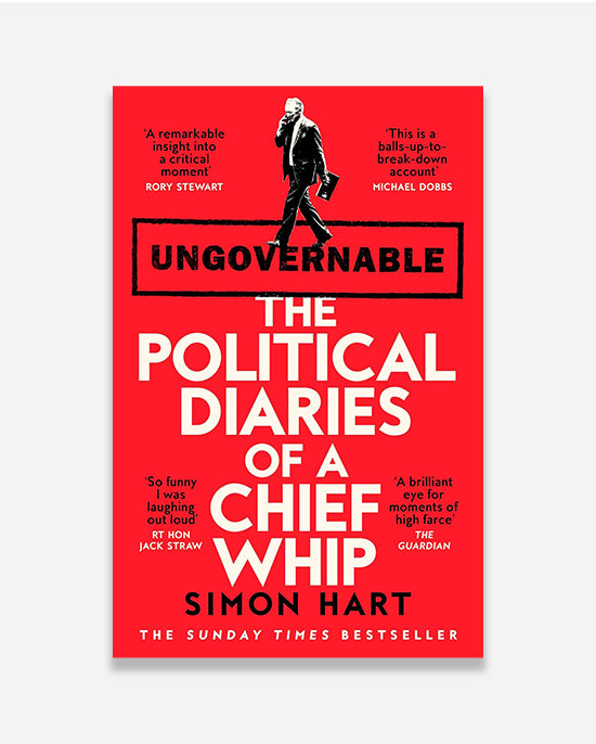 Ungovernable : The Political Diaries Of A Chief Whip