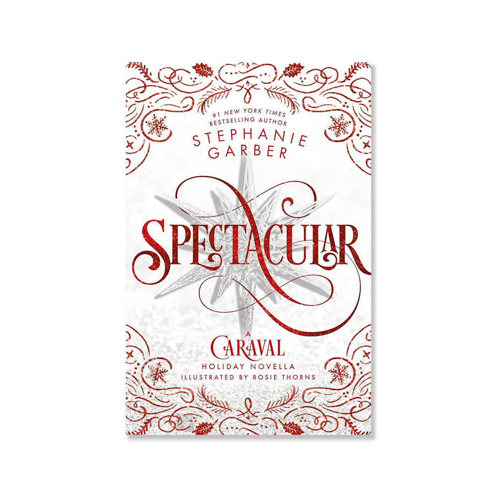 Spectacular : A Caraval Holiday Novella : 4