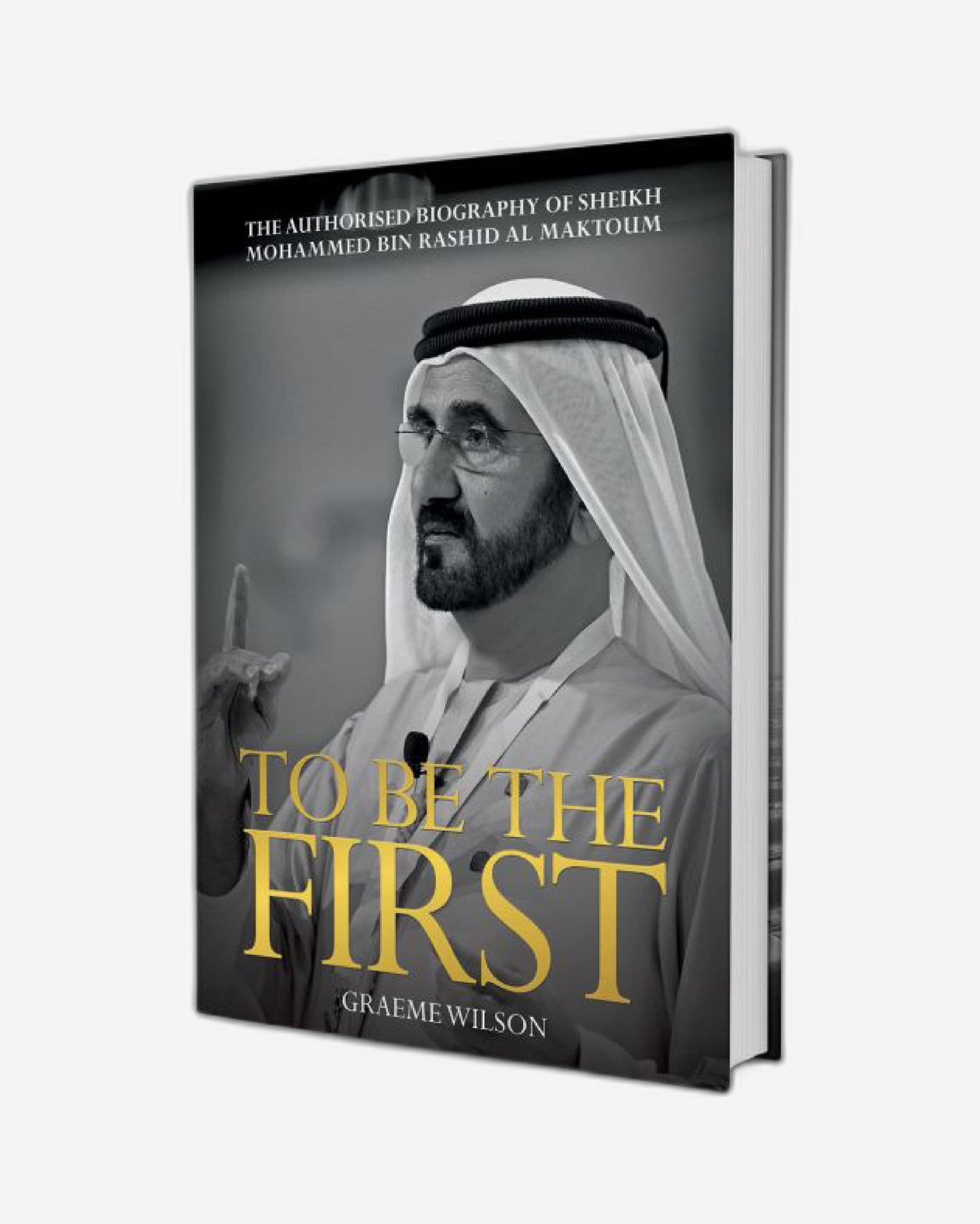 أن تكون الأول: السيرة الذاتية المعتمدة لصاحب السمو الشيخ محمد بن راشد آل مكتوم - الإنجليزية