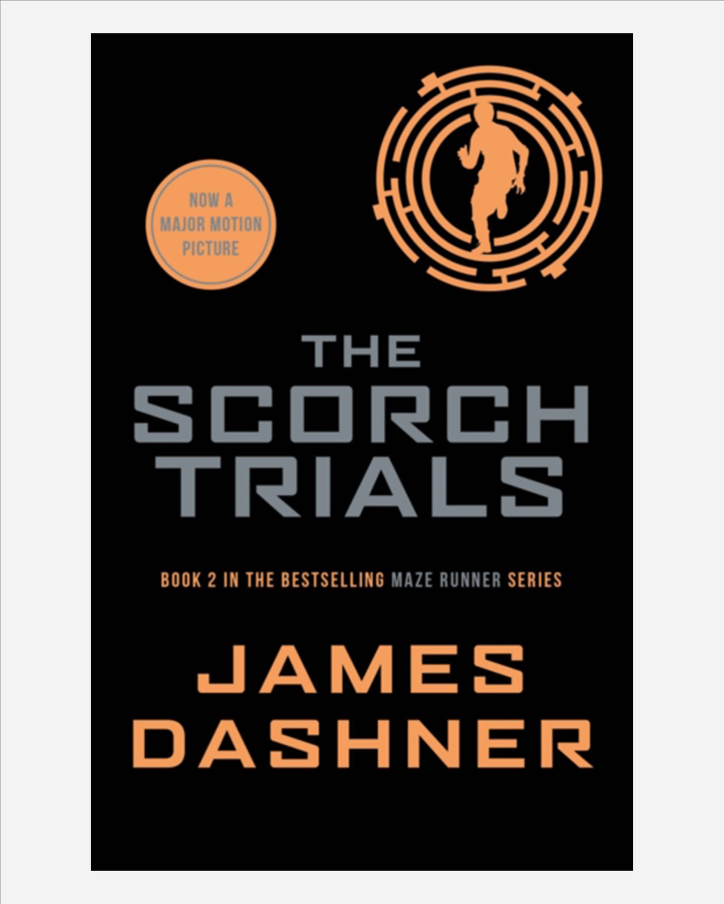 The Scorch Trials: (Maze Runner Series BK 2)