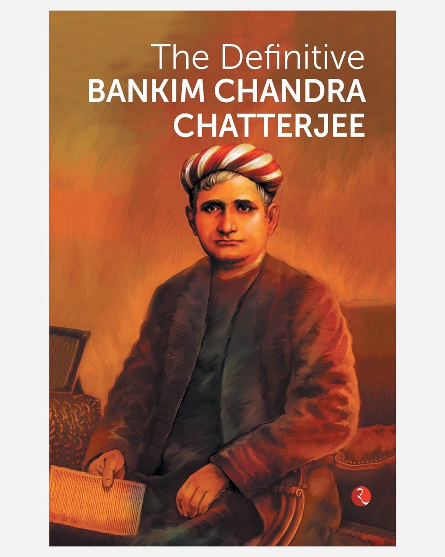 The Definitive Bankim Chandra Chatterjee