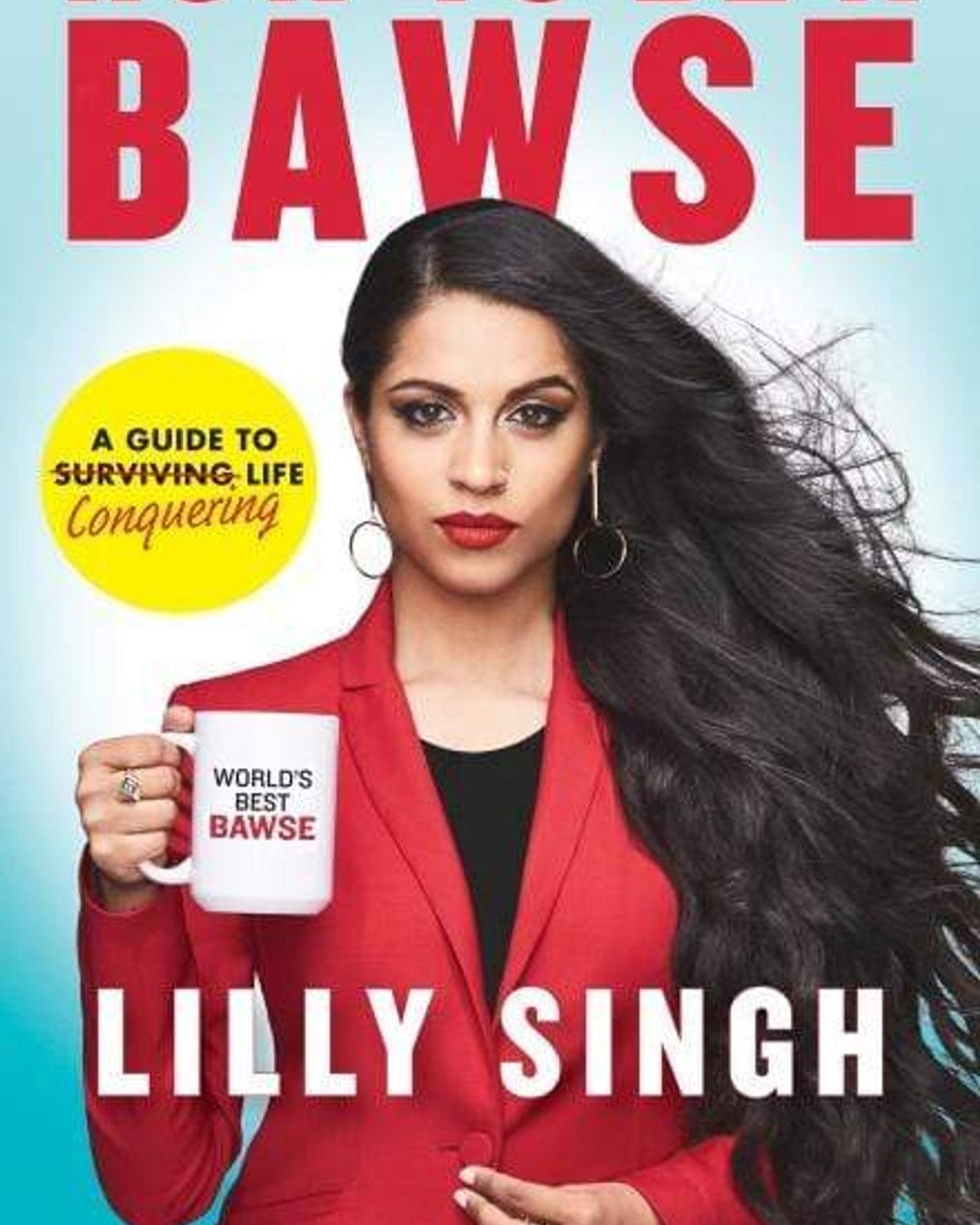 كيف تصبح شخصًا ناجحًا: دليلك لقهر الحياة - ليلي سينغ