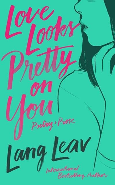 LOVE LOOKS PRETTY ON YOU - LANG LEAV