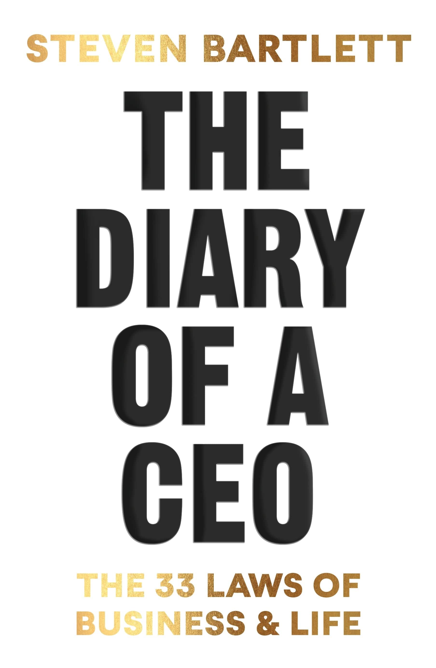 The Diary of a CEO : The 33 Laws of Business and Life