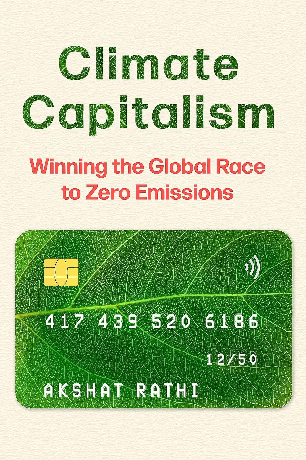 Climate Capitalism : Winning the Global Race to Zero Emissions /