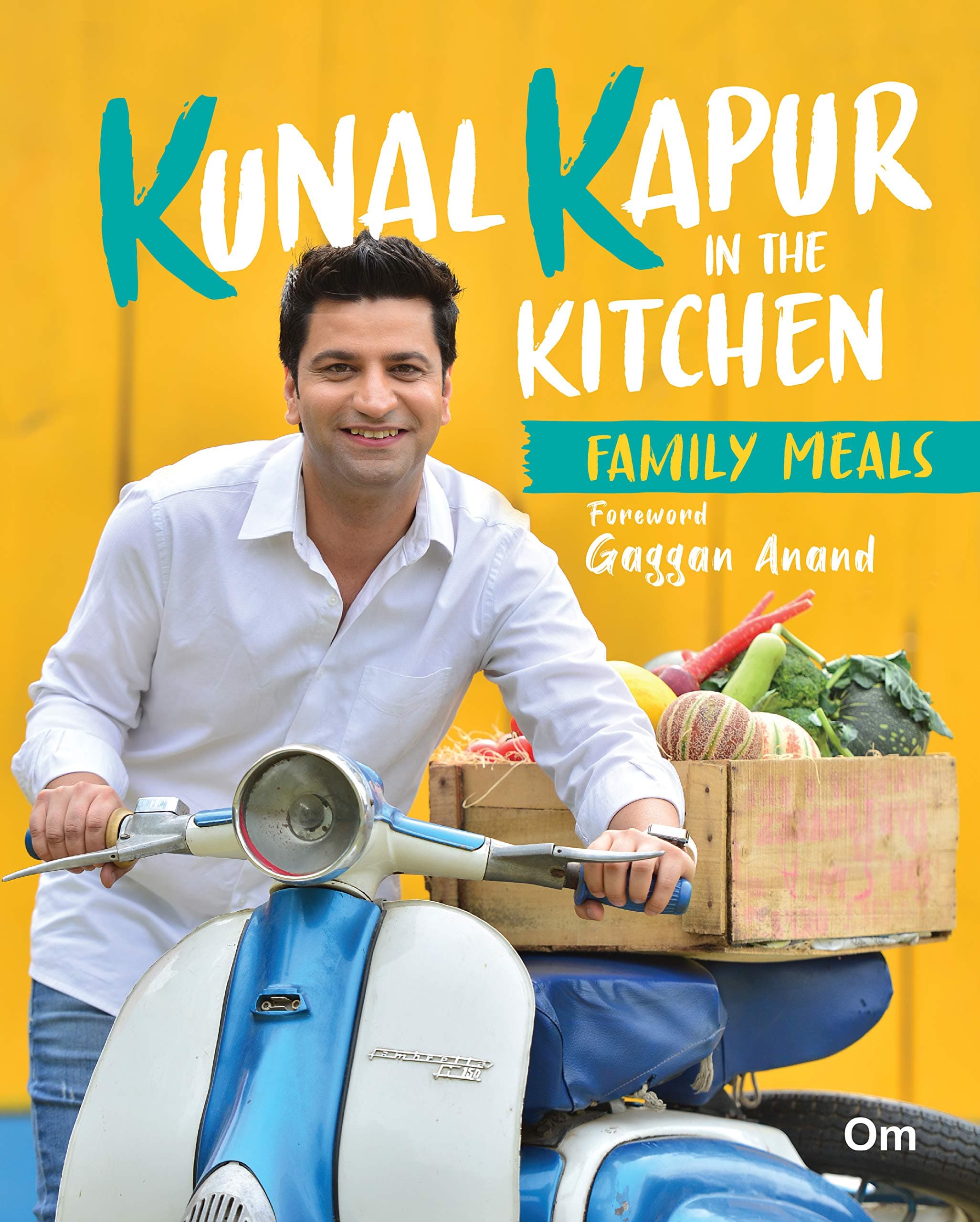 Kunal Kapur In The Kitchen -Family Meals