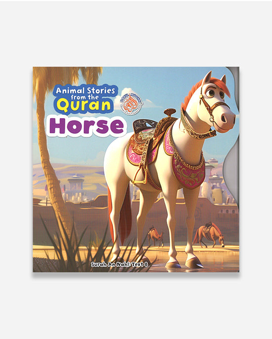 Animal Stories From The Quran - Horse