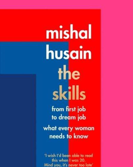 المهارات: من أول وظيفة إلى وظيفة الأحلام - ما تحتاج كل امرأة إلى معرفته - مشعل حسين