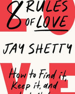 8 قواعد للحب - كيف تجده، وتحافظ عليه، وتتخلى عنه