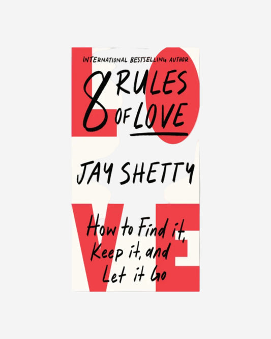 8 قواعد للحب - كيف تجده، وتحافظ عليه، وتتخلى عنه