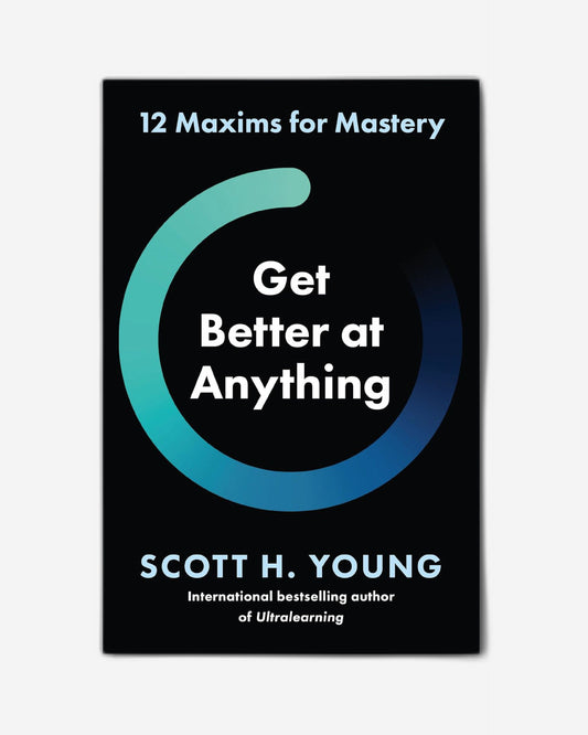 كن أفضل في أي شيء: 12 قاعدة للإتقان