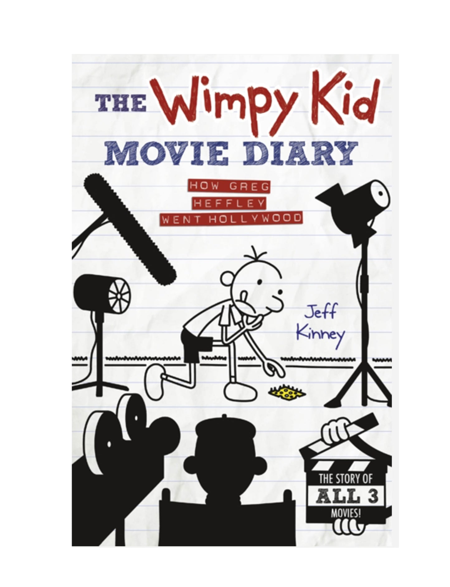 The Wimpy Kid Movie Diary : How Greg Heffley Went Hollywood