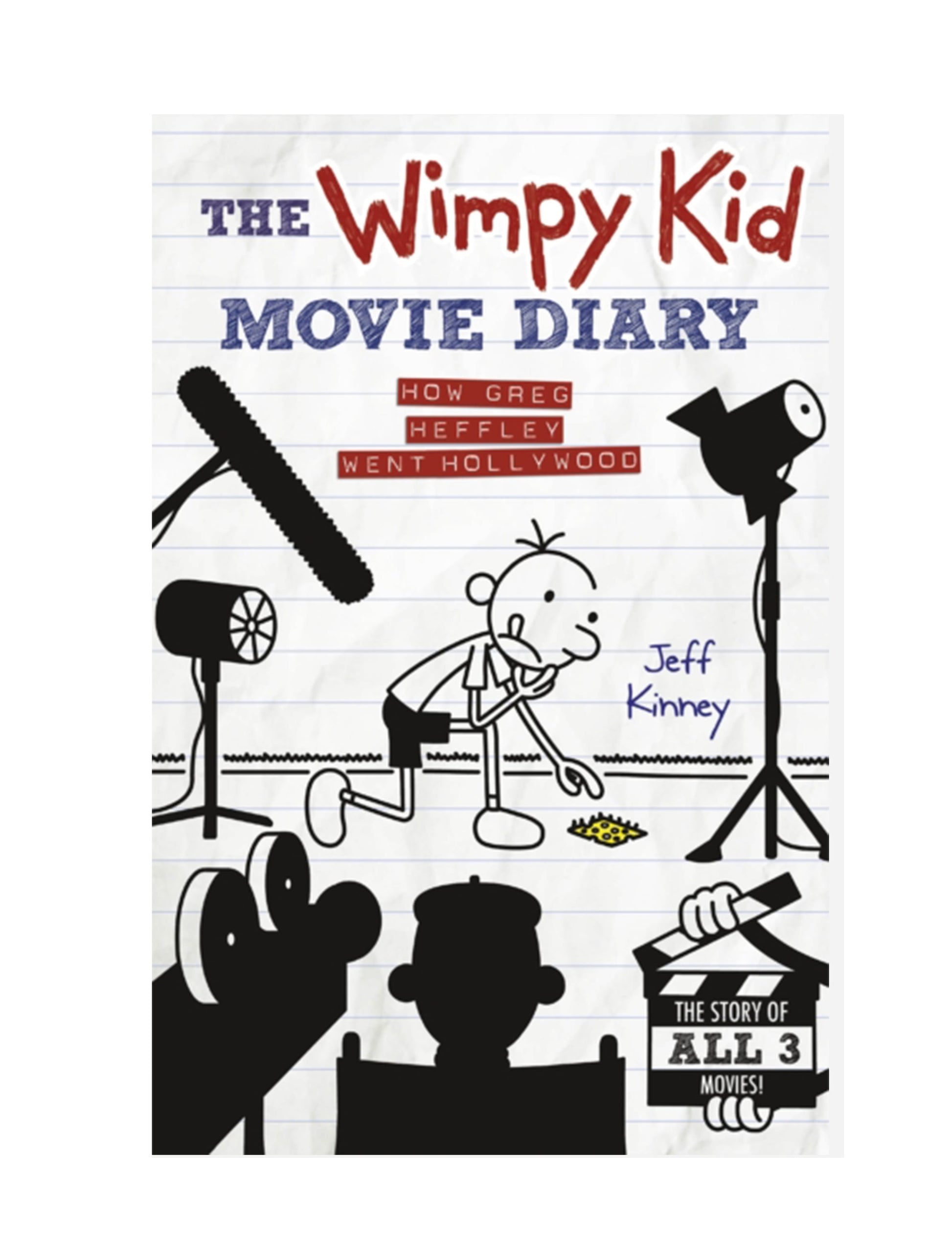 The Wimpy Kid Movie Diary : How Greg Heffley Went Hollywood