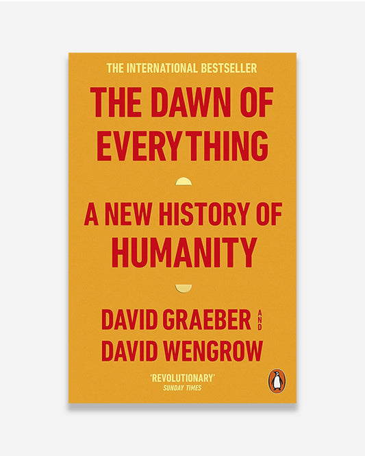 The Dawn of Everything : A New History of Humanity
