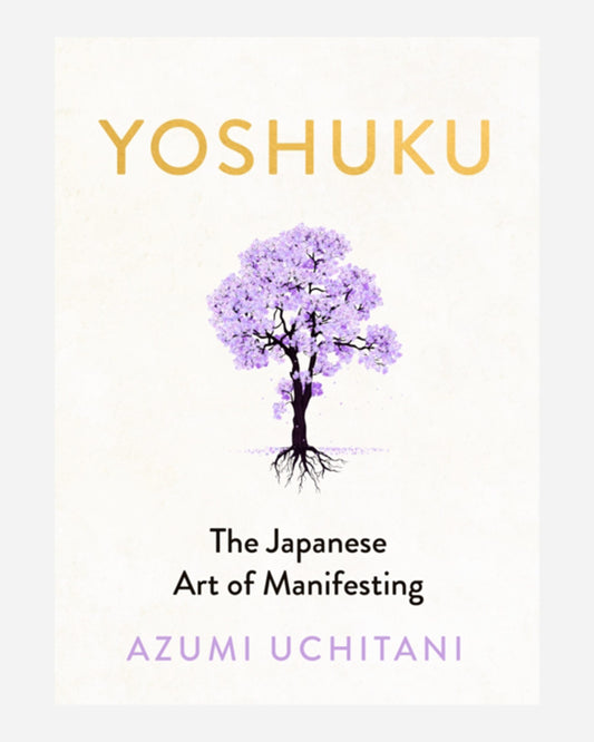 Yoshuku : The Japanese Art of Manifesting