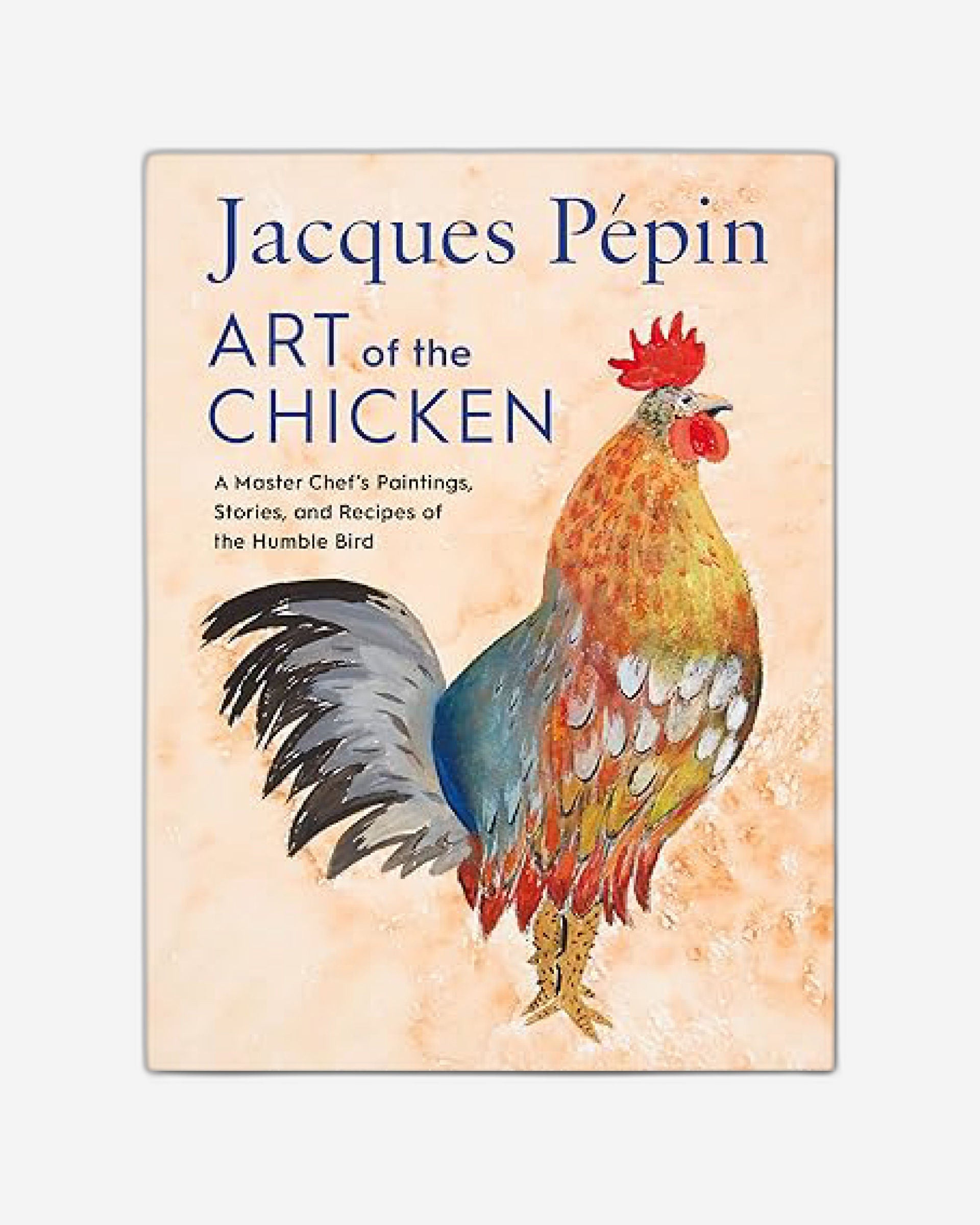Jacques Pepin Art Of The Chicken
