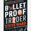 Bulletproof Trader 