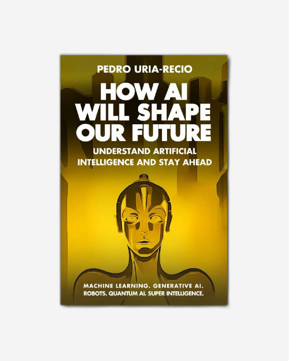 كيف سيُشكل الذكاء الاصطناعي مستقبلنا: فهم الذكاء الاصطناعي والبقاء في الطليعة. التعلم الآلي. الذكاء الاصطناعي التوليدي. الروبوتات. الذكاء الاصطناعي الكمي. الذكاء الاصطناعي الخارق.