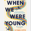 When We Were Young