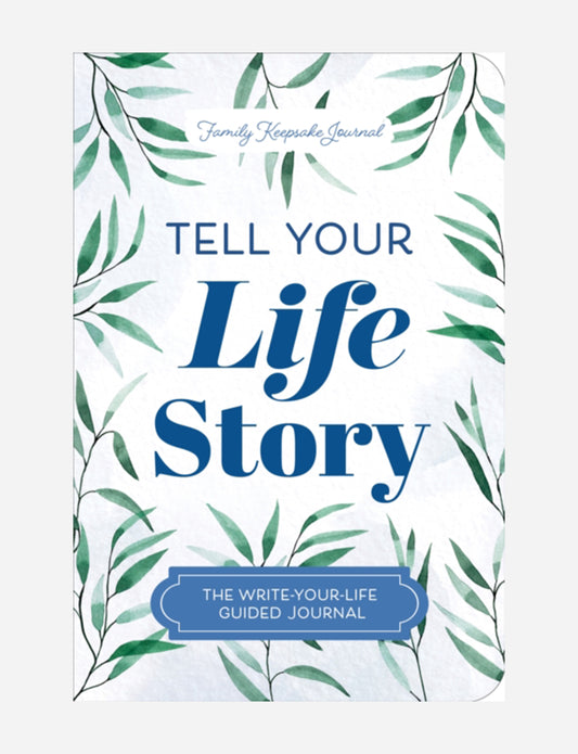 Tell Your Life Story : The Write-Your-Life Guided Journal