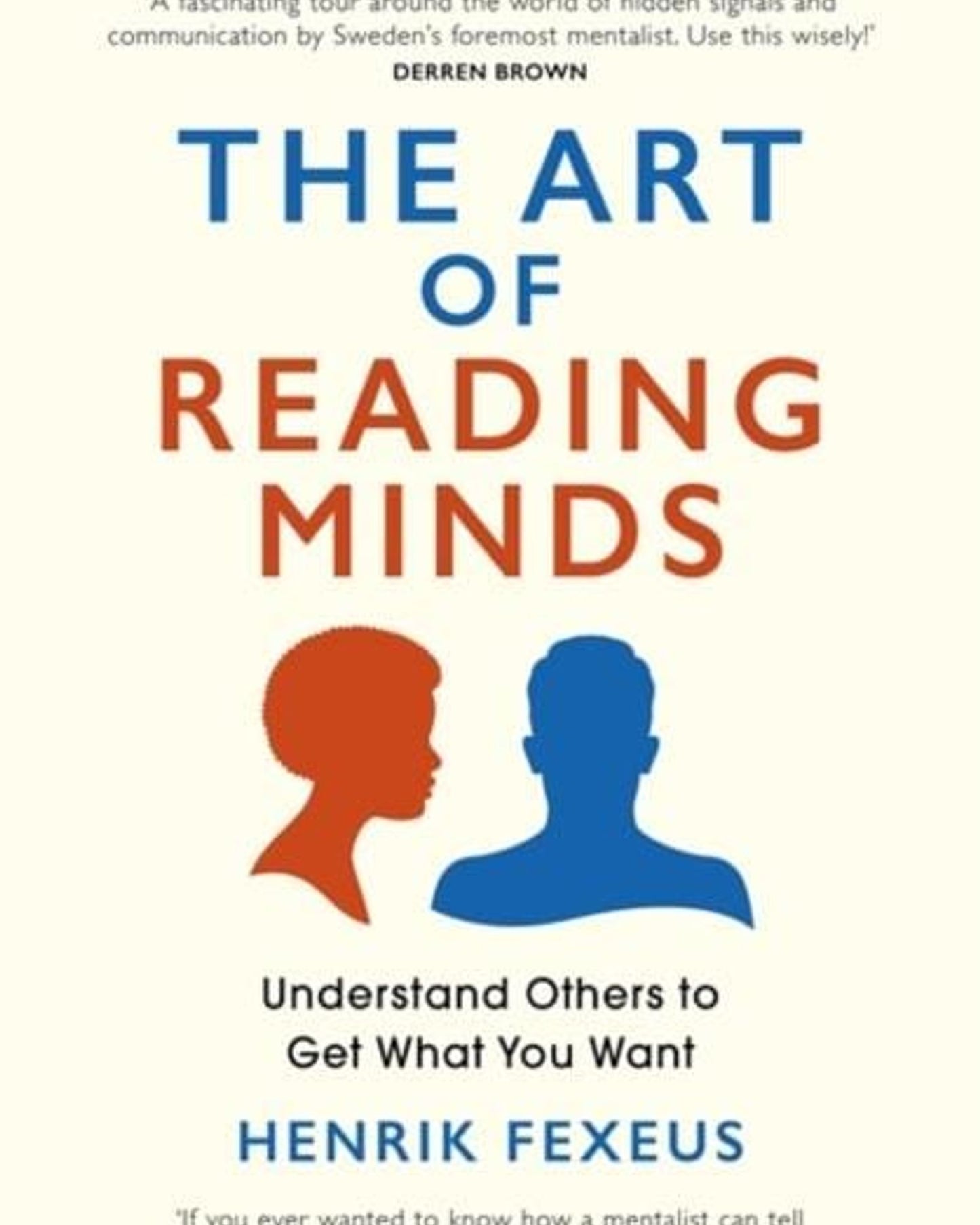 فن قراءة العقول: فهم الآخرين للحصول على ما تريد