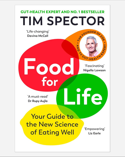 Food for Life : Your Guide to the New Science of Eating Well