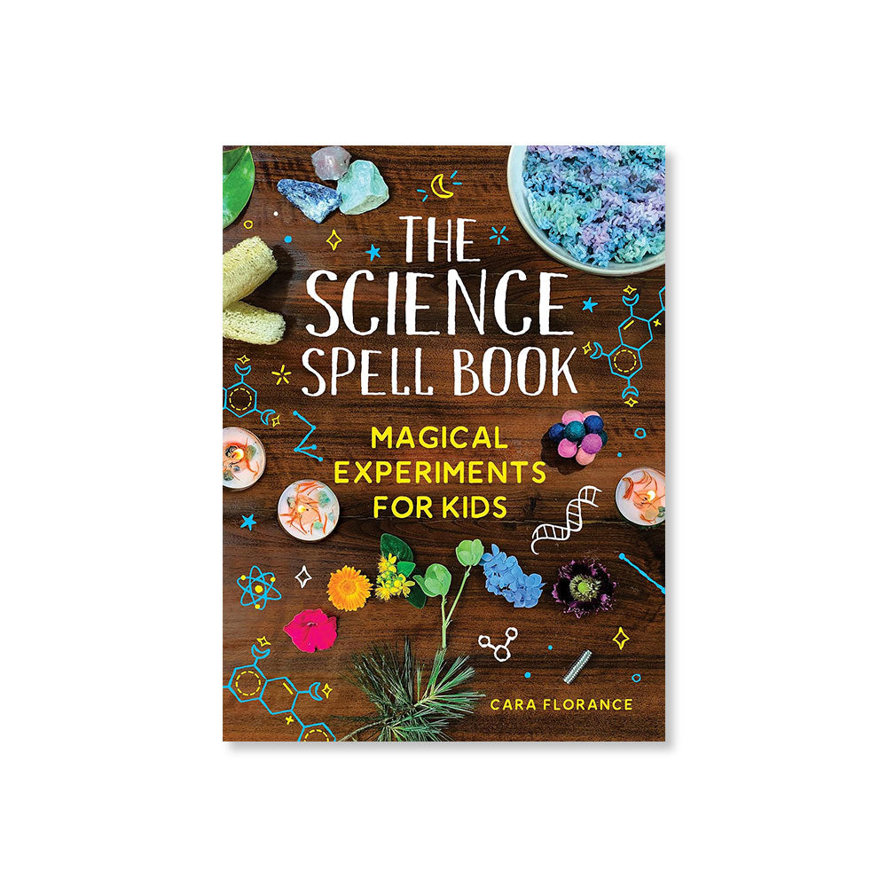 The Science Spell Book : Magical Experiments for Kids