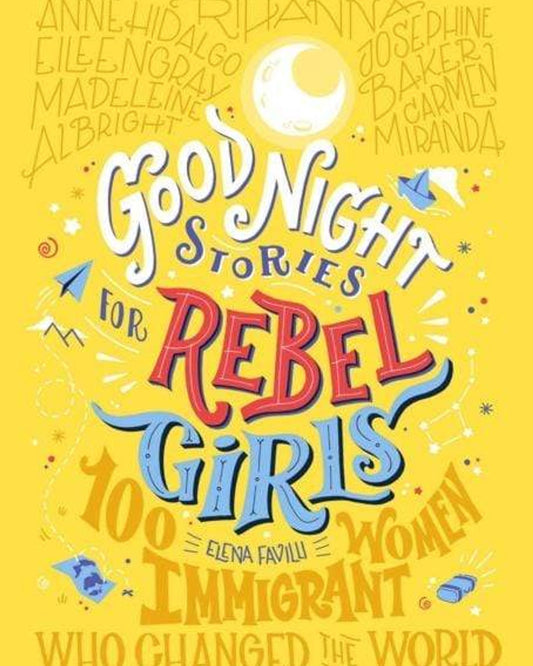 قصص قبل النوم للفتيات المتمردات: 100 امرأة مهاجرة غيّرت العالم
