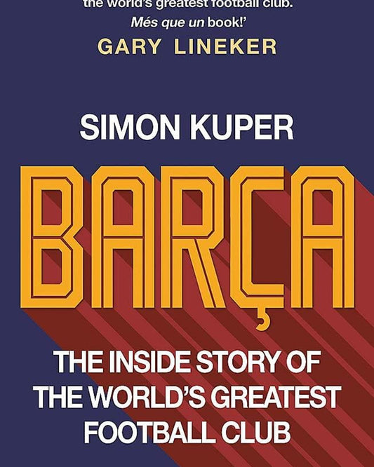 برشلونة: القصة الحقيقية لأعظم نادي كرة قدم في العالم - سيمون كوبر