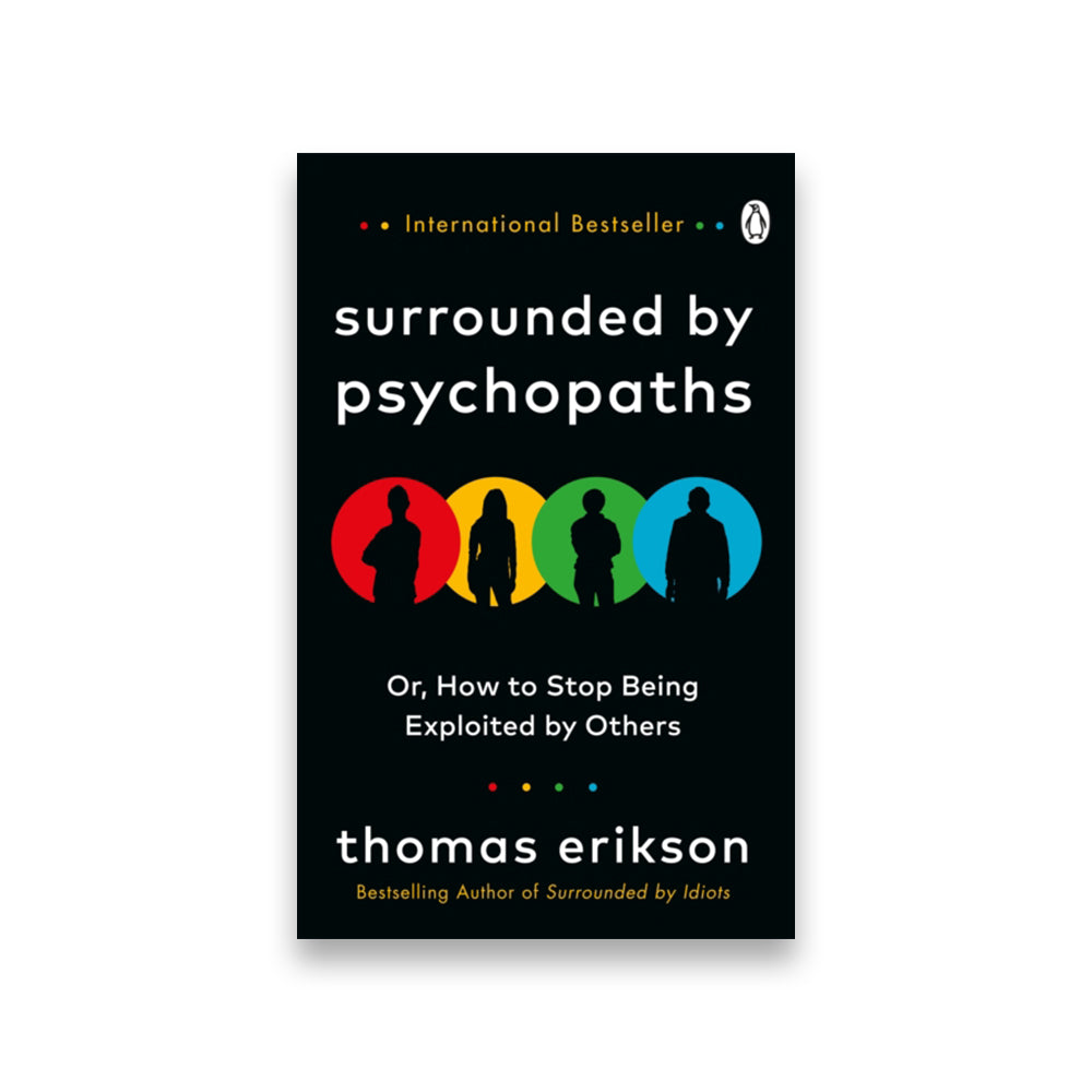 Surrounded by Psychopaths 