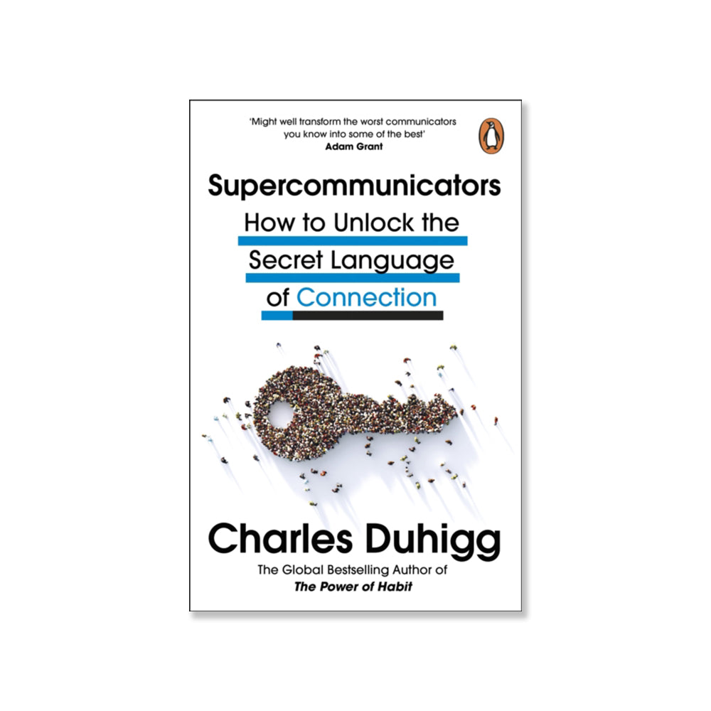 Supercommunicators : How to Unlock the Secret Language of Connection