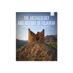 The Archaeology and History  of Fujairah