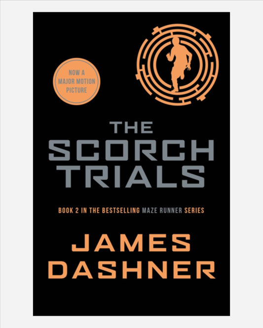 The Scorch Trials: (Maze Runner Series BK 2)
