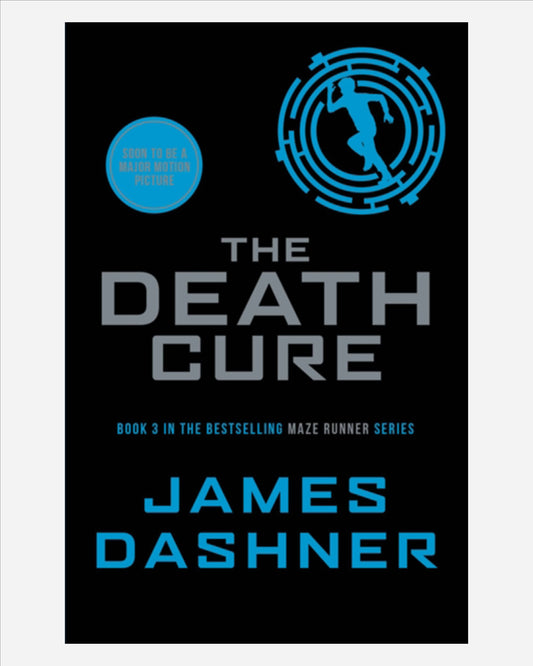 The Death Cure (Maze Runner Series BK 3)