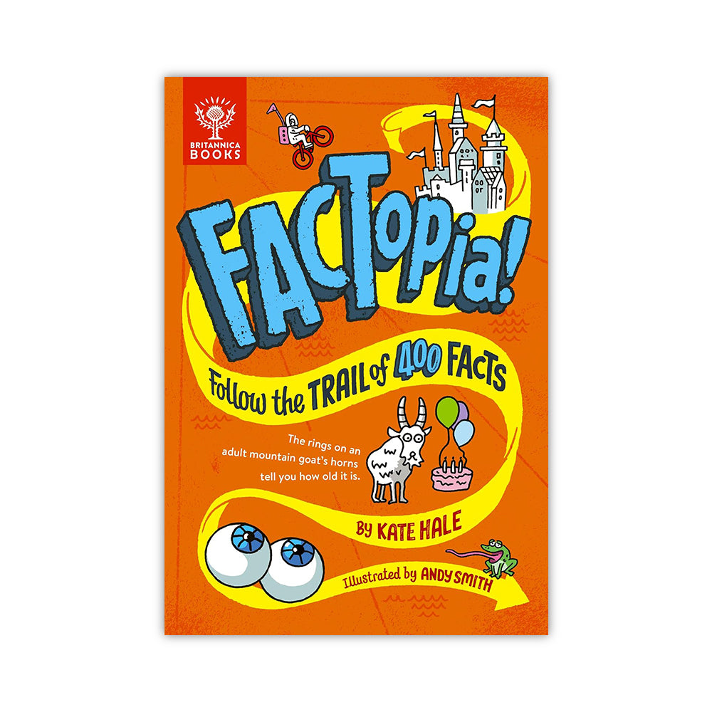 FACTopia! : Follow the Trail of 400 Facts [Britannica]