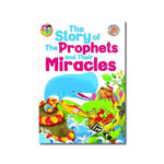 The story of the Prophets & Their Miracles
