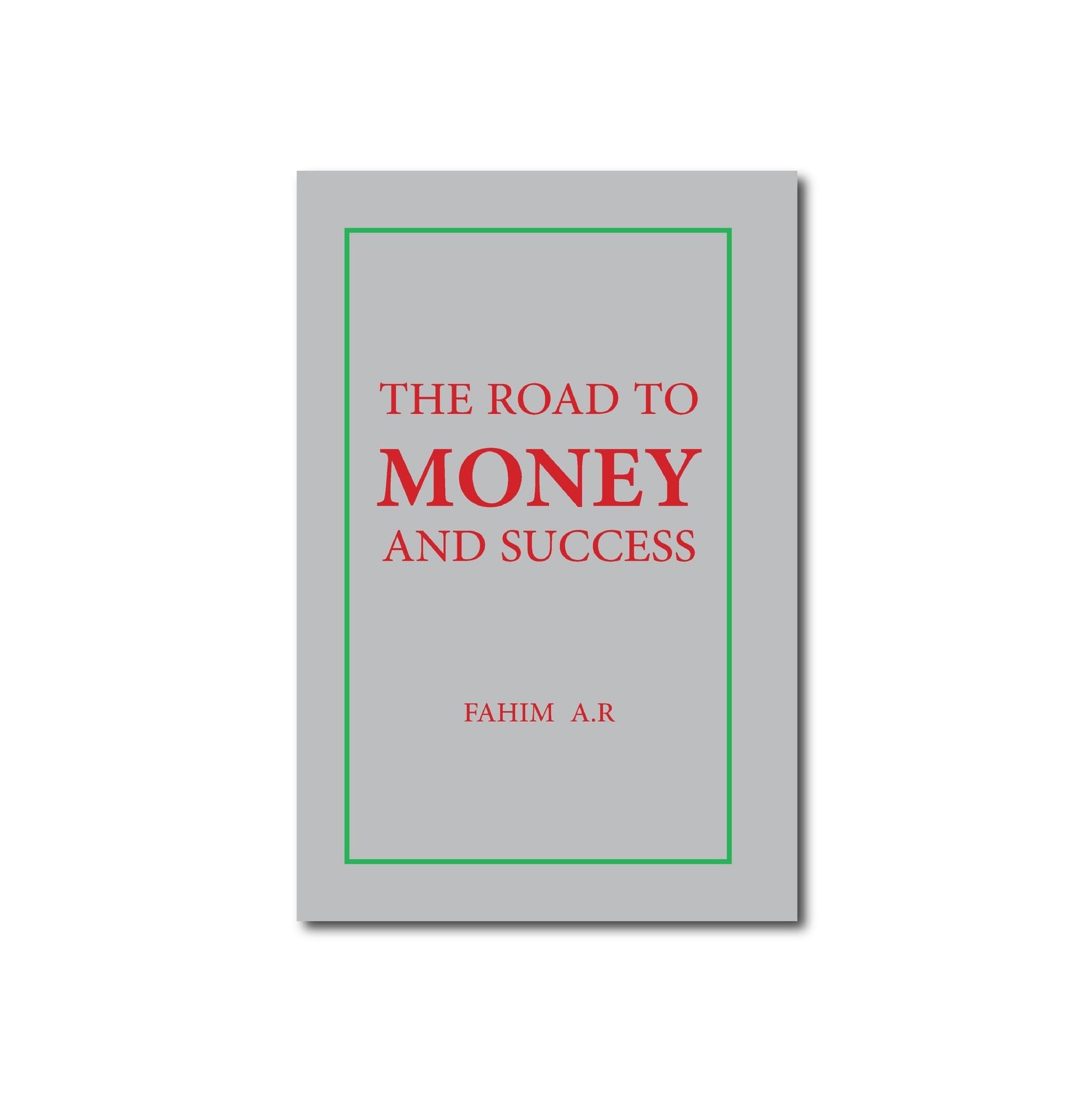 The Road to Money & Success (2nd Edition)