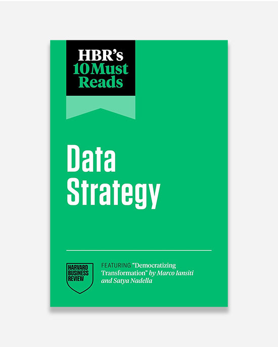 Hbrs 10 Must Reads On Data Strategy