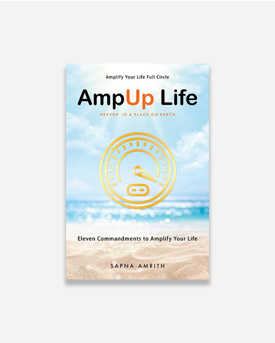 AmpUp Life : Eleven Commandments to Amplify Your Life