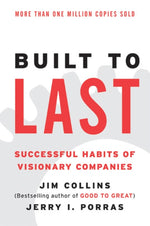 Built to Last : Successful Habits of Visionary Companies