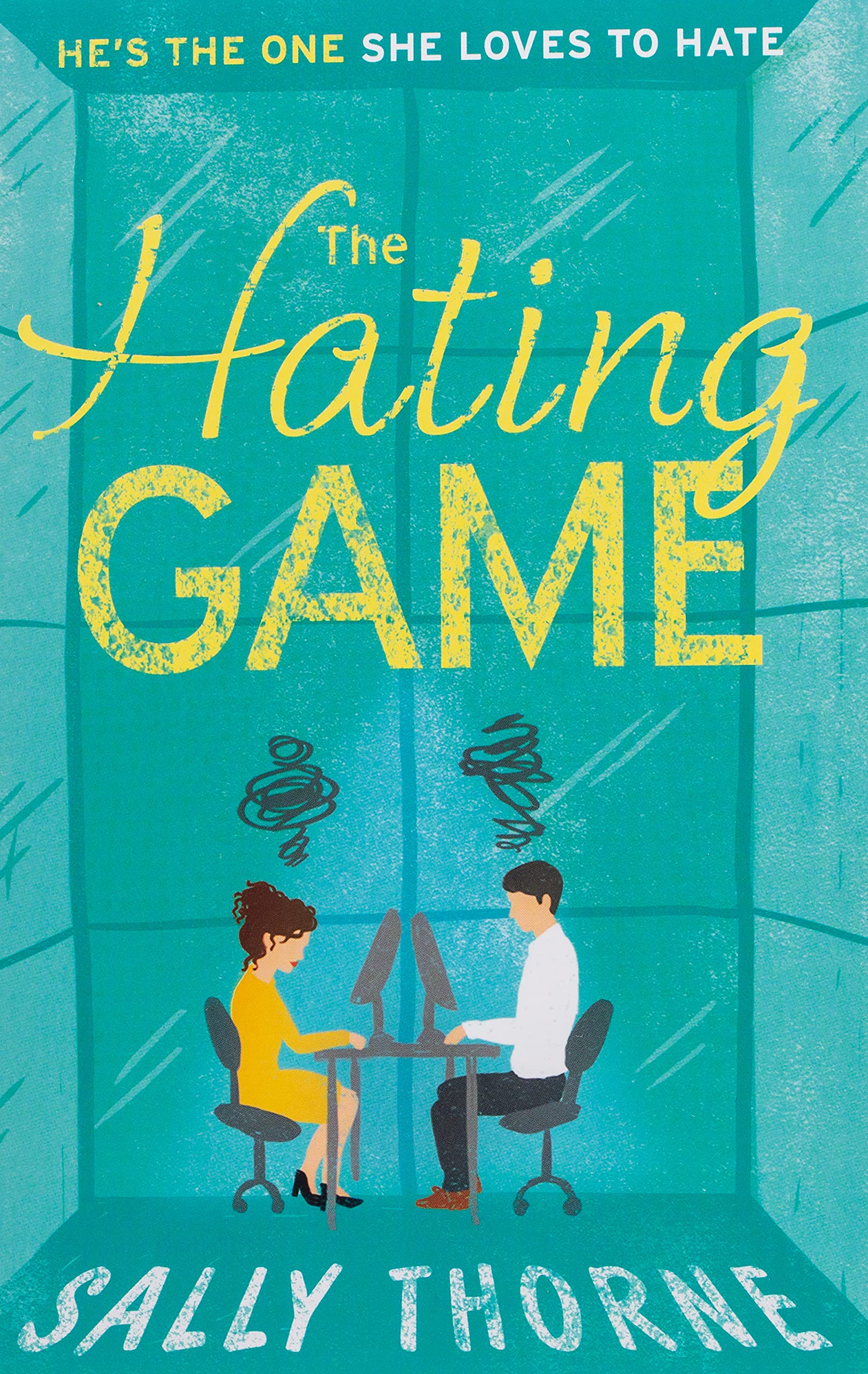 THE HATING GAME - SALLY THORNE 