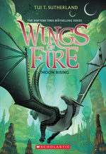WINGS OF FIRE BOOK SIX: MOON RISING - TUI T. SUTHERLAND 