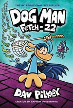 DOG MAN 8: FETCH-22- PB