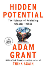 Hidden Potential : The Science of Achieving Greater Things