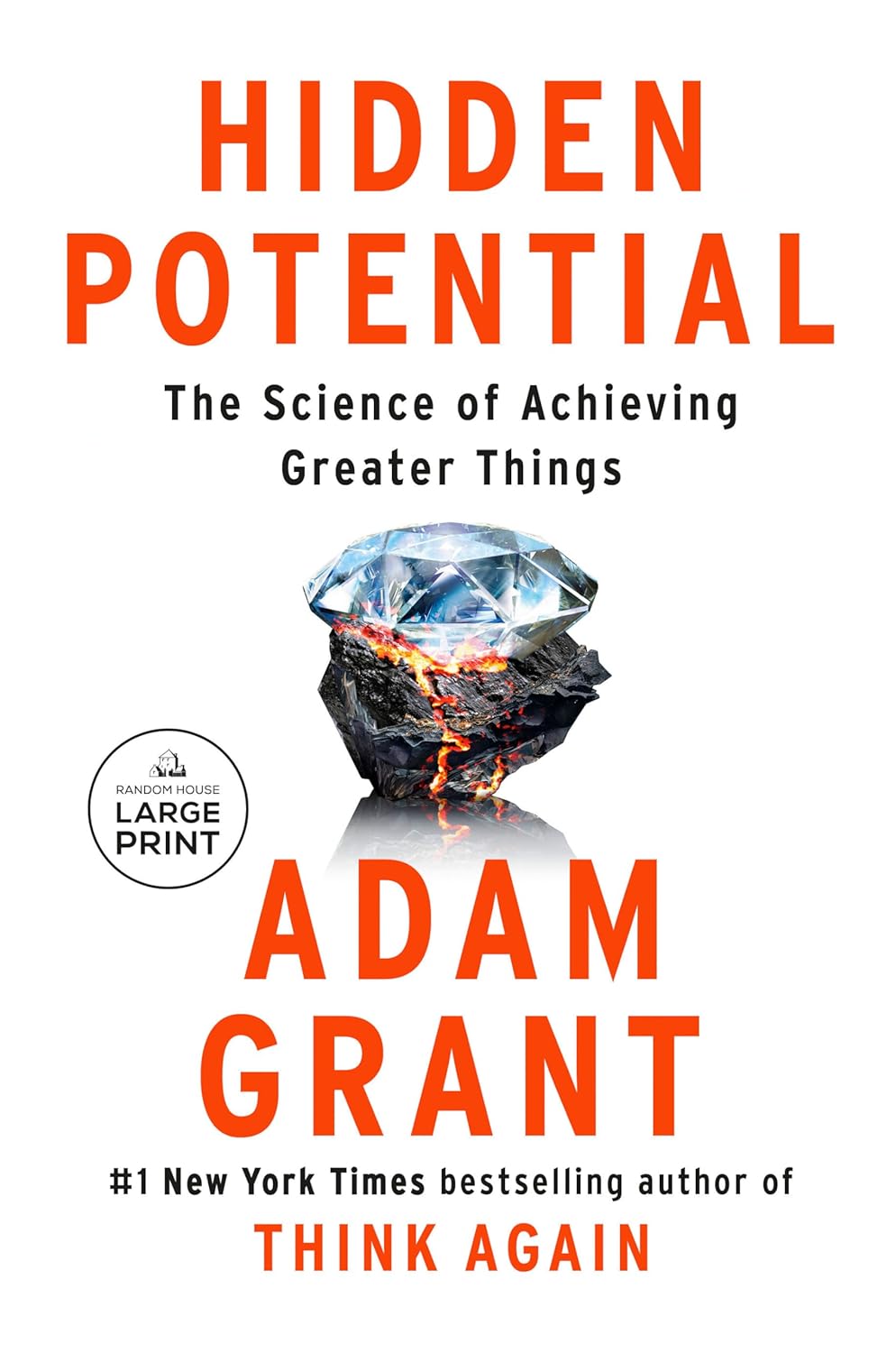 Hidden Potential : The Science of Achieving Greater Things