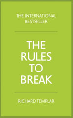 THE RULES TO BREAK - RICHARD TEMPLAR