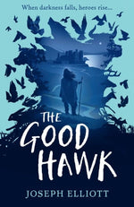 THE GOOD HAWK (SHADOW SKYE, BOOK ONE) - JOSEPH ELLIOTT 