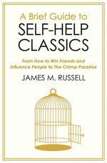 A BRIEF GUIDE TO SELF-HELP CLASSICS 
